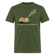 Sleepy Time Sloth T-Shirt | I'm Not Lazy, I'm Energy Efficient! - military green