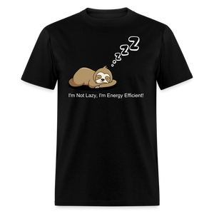 Sleepy Time Sloth T-Shirt | I'm Not Lazy, I'm Energy Efficient! - black