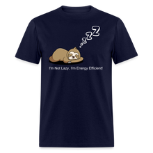 Sleepy Time Sloth T-Shirt | I'm Not Lazy, I'm Energy Efficient! - navy