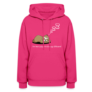 Sleepy Time Sloth Women's Hoodie | I'm Not Lazy, I'm Energy Efficient! - fuchsia