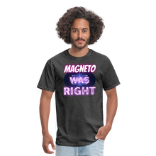 Magneto was Right T-Shirt - heather black