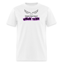 Time For That "Hawk Tuah" T-Shirt - white