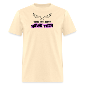 Time For That "Hawk Tuah" T-Shirt - natural