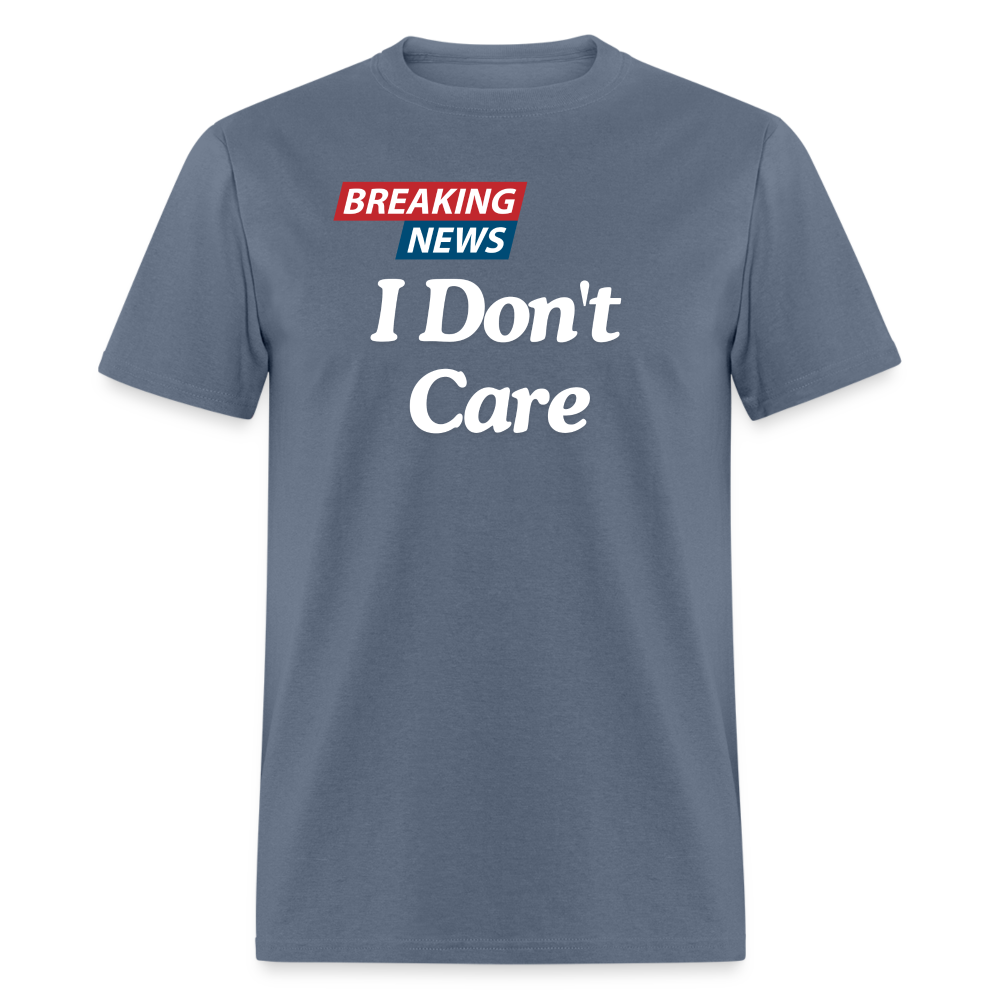 Crazy Dog T shirts Mens Breaking News I Don t Care T Shirt Funny Sarcastic Graphic Novelty Tee Graphic Tees Men s Size 5XL Gray