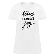 'Today I Choose Joy' T-Shirt – Spread Positivity in Style - white