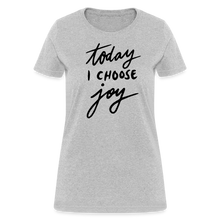 'Today I Choose Joy' T-Shirt – Spread Positivity in Style - heather gray