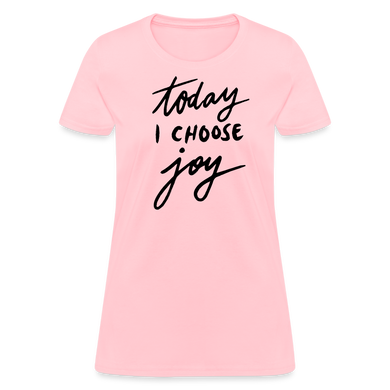 'Today I Choose Joy' T-Shirt – Spread Positivity in Style - pink