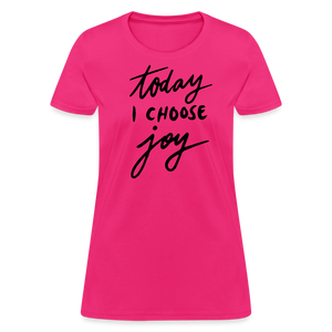 'Today I Choose Joy' T-Shirt – Spread Positivity in Style - fuchsia