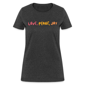 Love Peace Joy Women's T-Shirt - heather black