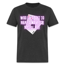 Gambit Woo I'm About To Make A Name" T-Shirt - heather black