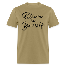 "Believe in Yourself" T-Shirt | Positive Affirmation - khaki