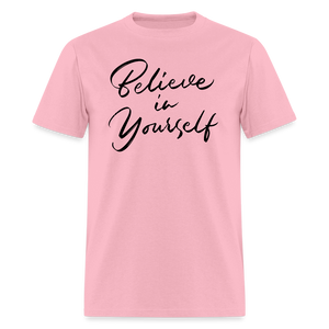 "Believe in Yourself" T-Shirt | Positive Affirmation - pink