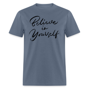 "Believe in Yourself" T-Shirt | Positive Affirmation - denim