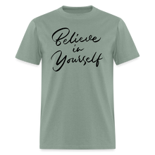 "Believe in Yourself" T-Shirt | Positive Affirmation - sage