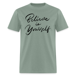 "Believe in Yourself" T-Shirt | Positive Affirmation - sage