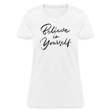 Women's Believe in Yourself Graphic Tee - Trendy & Motivational - white